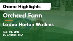 Orchard Farm  vs Ladue Horton Watkins  Game Highlights - Feb. 21, 2023