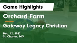 Orchard Farm  vs Gateway Legacy Christian  Game Highlights - Dec. 12, 2022