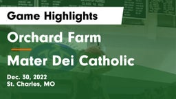 Orchard Farm  vs Mater Dei Catholic  Game Highlights - Dec. 30, 2022