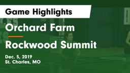 Orchard Farm  vs Rockwood Summit  Game Highlights - Dec. 5, 2019