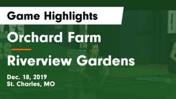 Orchard Farm  vs Riverview Gardens  Game Highlights - Dec. 18, 2019