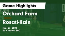 Orchard Farm  vs Rosati-Kain Game Highlights - Jan. 27, 2020