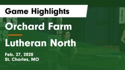 Orchard Farm  vs Lutheran North Game Highlights - Feb. 27, 2020