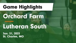 Orchard Farm  vs Lutheran South   Game Highlights - Jan. 31, 2023