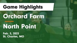 Orchard Farm  vs North Point  Game Highlights - Feb. 3, 2023