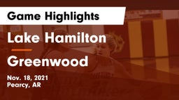 Lake Hamilton  vs Greenwood  Game Highlights - Nov. 18, 2021