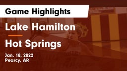 Lake Hamilton  vs Hot Springs  Game Highlights - Jan. 18, 2022