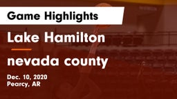 Lake Hamilton  vs nevada county Game Highlights - Dec. 10, 2020