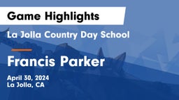 La Jolla Country Day School vs Francis Parker  Game Highlights - April 30, 2024