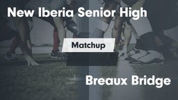 Matchup: New Iberia High vs. Breaux Bridge  2016