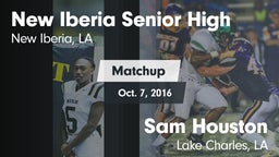 Matchup: New Iberia High vs. Sam Houston  2016