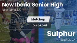 Matchup: New Iberia High vs. Sulphur  2018