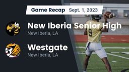 Recap: New Iberia Senior High vs. Westgate  2023