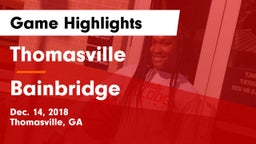 Thomasville  vs Bainbridge  Game Highlights - Dec. 14, 2018