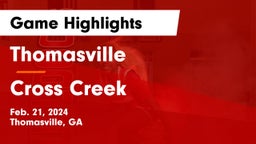 Thomasville  vs Cross Creek  Game Highlights - Feb. 21, 2024