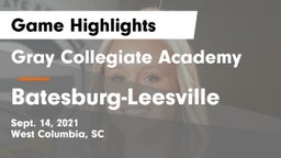 Gray Collegiate Academy vs Batesburg-Leesville  Game Highlights - Sept. 14, 2021