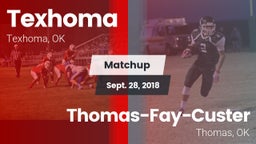 Matchup: Texhoma  vs. Thomas-Fay-Custer  2018