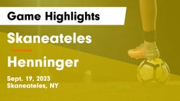 Skaneateles  vs Henninger  Game Highlights - Sept. 19, 2023