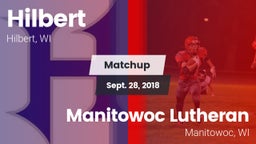 Matchup: Hilbert  vs. Manitowoc Lutheran  2018