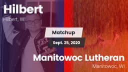 Matchup: Hilbert  vs. Manitowoc Lutheran  2020