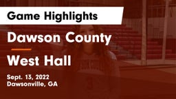 Dawson County  vs West Hall  Game Highlights - Sept. 13, 2022