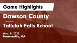 Dawson County  vs Tallulah Falls School Game Highlights - Aug. 8, 2023