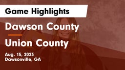 Dawson County  vs Union County  Game Highlights - Aug. 15, 2023