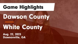 Dawson County  vs White County  Game Highlights - Aug. 22, 2023