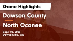 Dawson County  vs North Oconee  Game Highlights - Sept. 23, 2023