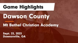 Dawson County  vs Mt Bethel Christian Academy Game Highlights - Sept. 23, 2023
