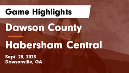 Dawson County  vs Habersham Central Game Highlights - Sept. 28, 2023
