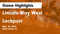 Lincoln-Way West  vs Lockport  Game Highlights - Nov. 30, 2018