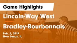 Lincoln-Way West  vs Bradley-Bourbonnais  Game Highlights - Feb. 5, 2019
