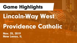 Lincoln-Way West  vs Providence Catholic  Game Highlights - Nov. 25, 2019