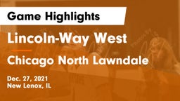 Lincoln-Way West  vs Chicago North Lawndale Game Highlights - Dec. 27, 2021