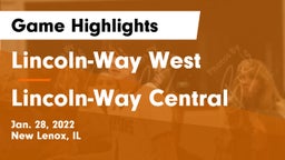 Lincoln-Way West  vs Lincoln-Way Central  Game Highlights - Jan. 28, 2022