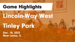 Lincoln-Way West  vs Tinley Park  Game Highlights - Dec. 18, 2023