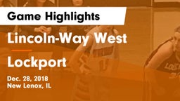 Lincoln-Way West  vs Lockport  Game Highlights - Dec. 28, 2018