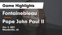 Fontainebleau  vs Pope John Paul II Game Highlights - Oct. 2, 2021