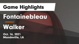 Fontainebleau  vs Walker  Game Highlights - Oct. 16, 2021