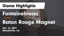 Fontainebleau  vs Baton Rouge Magnet  Game Highlights - Oct. 16, 2021