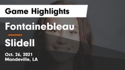 Fontainebleau  vs Slidell Game Highlights - Oct. 26, 2021