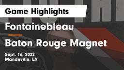 Fontainebleau  vs Baton Rouge Magnet  Game Highlights - Sept. 16, 2022