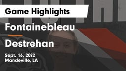 Fontainebleau  vs Destrehan  Game Highlights - Sept. 16, 2022