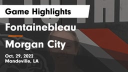 Fontainebleau  vs Morgan City  Game Highlights - Oct. 29, 2022