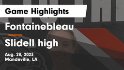 Fontainebleau  vs Slidell high  Game Highlights - Aug. 28, 2023