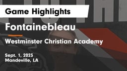 Fontainebleau  vs Westminster Christian Academy  Game Highlights - Sept. 1, 2023