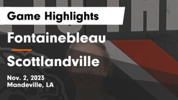 Fontainebleau  vs Scottlandville  Game Highlights - Nov. 2, 2023