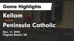 Kellam  vs Peninsula Catholic Game Highlights - Dec. 11, 2018