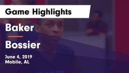 Baker  vs Bossier  Game Highlights - June 4, 2019